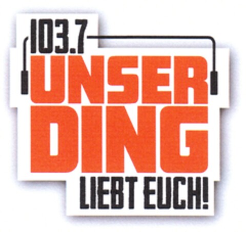 103.7 UNSER DING LIEBT EUCH! Logo (DPMA, 27.11.2013)