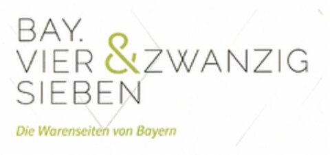 BAY. VIER&ZWANZIG SIEBEN Logo (DPMA, 04.04.2014)