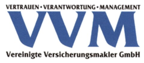 VERTRAUEN VERANTWORTUNG MANAGEMENT VVM Vereinigte Versicherungsmakler GmbH Logo (DPMA, 03/16/2010)