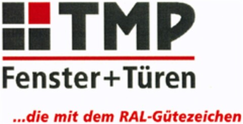 TMP Fenster+Türen ...die mit dem RAL-Gütezeichen Logo (DPMA, 02/08/2007)