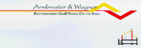 Armbruster & Wagner BAUUNTERNEHMEN GmbH NEUBAU UM- UND ANBAU Logo (DPMA, 30.10.2001)