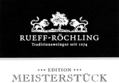 RUEFF-RÖCHLING Traditionsweingut seit 1074 EDITION MEISTERSTÜCK Logo (DPMA, 07.12.2012)