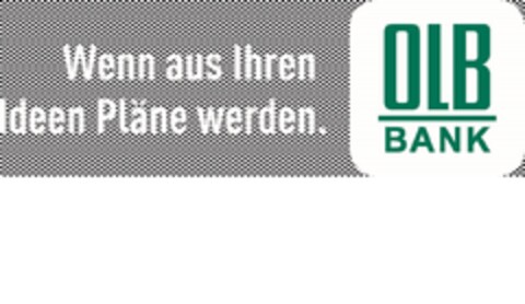 Wenn aus Ihren Ideen Pläne werden. OLB BANK Logo (DPMA, 30.04.2019)