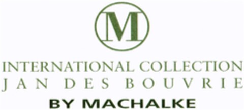 M INTERNATIONAL COLLECTION JAN DES BOUVRIE BY MACHALKE Logo (DPMA, 26.10.2005)