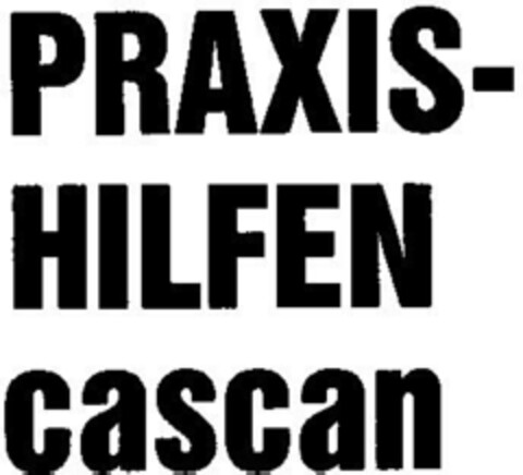 PRAXIS-HILFEN cascan Logo (DPMA, 11.03.1987)