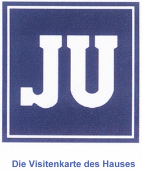 JU Die Visitenkarte des Hauses Logo (DPMA, 05.01.2005)