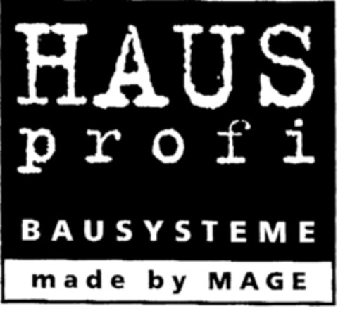 HAUSprofi BAUSYSTEME made by MAGE Logo (DPMA, 01/07/1998)