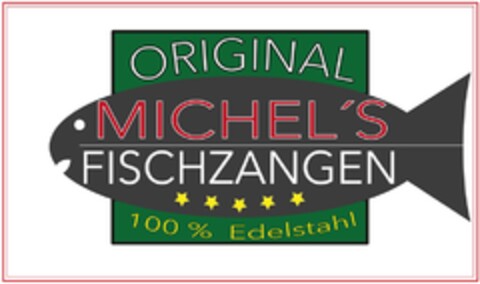 ORIGINAL MICHEL´S FISCHZANGEN - 100% Edelstahl Logo (DPMA, 10.03.2016)