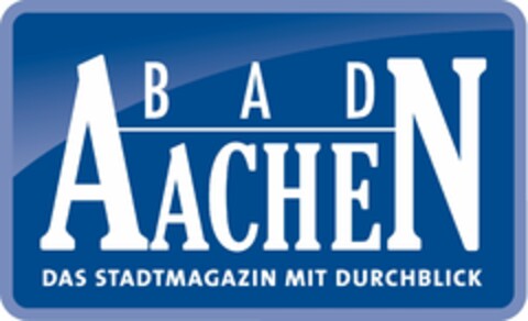 BAD AACHEN DAS STADTMAGAZIN MIT DURCHBLICK Logo (DPMA, 14.03.2019)