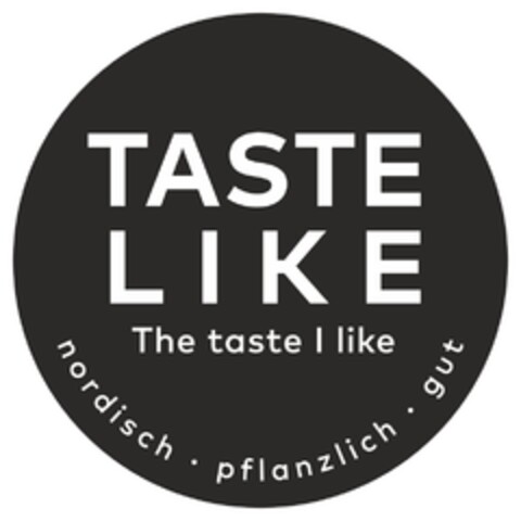 TASTE LIKE The taste I like nordisch · pflanzlich · gut Logo (DPMA, 21.07.2022)