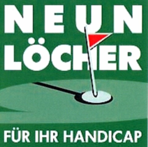 NEUN LÖCHER FÜR IHR HANDICAP Logo (DPMA, 01/10/2006)