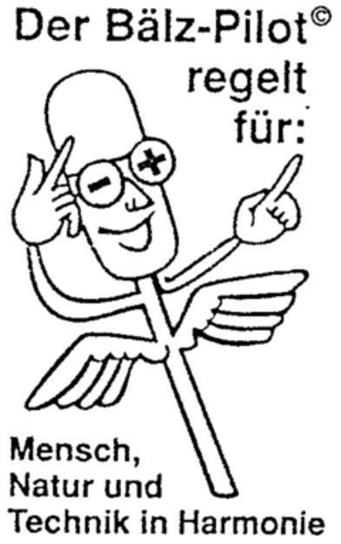 Der Bälz-Pilot regelt für: Mensch, Natur und Technik in Harmonie Logo (DPMA, 11/29/1994)