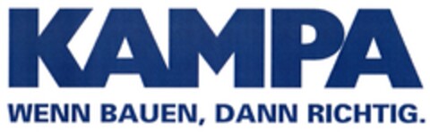 KAMPA WENN BAUEN, DANN RICHTIG. Logo (DPMA, 01/20/2009)