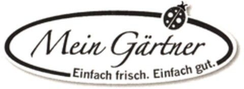 Mein Gärtner Einfach frisch. Einfach gut. Logo (DPMA, 23.01.2015)