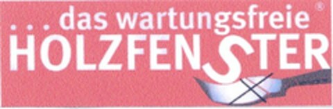 ...das wartungsfreie HOLZFENSTER Logo (DPMA, 04/08/2004)