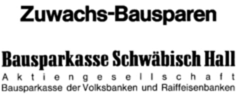 Zuwachs-Bausparen Bausparkasse Schwäbisch Hall Aktiengesellschaft Logo (DPMA, 31.10.1980)