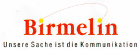 Birmelin Unsere Sache ist die Kommunikation Logo (DPMA, 30.11.1995)