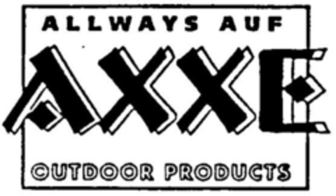 ALLWAYS AUF AXXE OUTDOOR PRODUCTS Logo (DPMA, 16.05.1997)