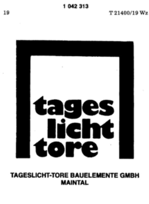 tages licht tore TAGESLICHT-TORE BAUELEMENTE GMBH MAINTAL Logo (DPMA, 21.10.1981)