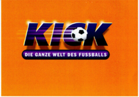 KICK DIE GANZE WELT DES FUSSBALLS Logo (DPMA, 07/03/2000)