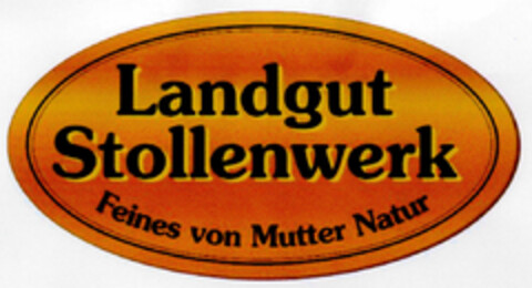 Landgut Stollenwerk Feines von Mutter Natur Logo (DPMA, 25.10.2001)