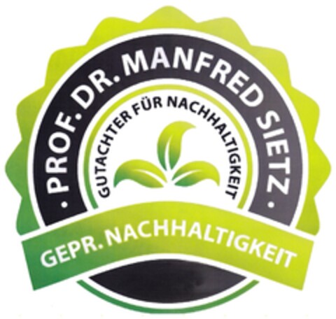 PROF. DR. MANFRED SIETZ GUTACHTER FÜR NACHHALTIGKEIT GEPR. NACHHALTIGKEIT Logo (DPMA, 29.10.2010)