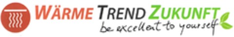 WÄRME TREND ZUKUNFT be excellent to yourself Logo (DPMA, 17.06.2014)