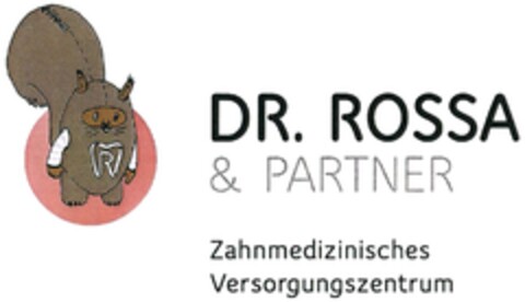 DR. ROSSA & PARTNER Zahnmedizinisches Versorgungszentrum Logo (DPMA, 02/29/2016)