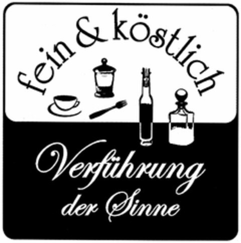 Fein & Köstlich - Verführung der Sinne Logo (DPMA, 03.01.2006)