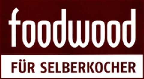 foodwood FÜR SELBERKOCHER Logo (DPMA, 13.02.2013)