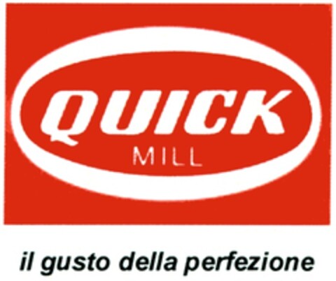 QUICK MILL il gusto della perfezione Logo (DPMA, 19.12.2005)