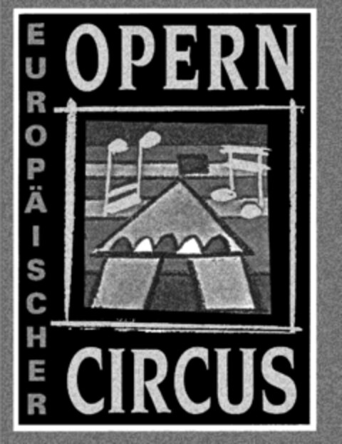 EUROPÄISCHER OPERN CIRCUS Logo (DPMA, 10/25/1993)