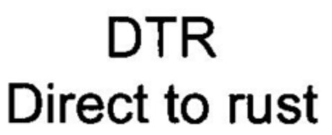 DTR Direct to rust Logo (DPMA, 20.02.2001)