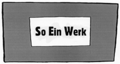 SO EIN WERK Logo (DPMA, 06.08.2008)