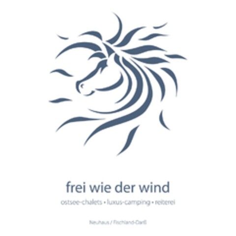 frei wie der wind ostsee-chalets · luxus-camping · reiterei Neuhaus/Fischland-Darß Logo (DPMA, 05/16/2018)