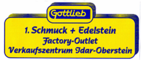 Gottlieb 1. Schmuck + Edelstein Factory-Outlet Verkaufszentrum Idar-Oberstein Logo (DPMA, 10.05.2000)