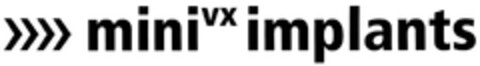 >>>> mini vx implants Logo (DPMA, 08.02.2013)