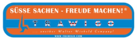 SÜSSE SACHEN - FREUDE MACHEN! TRAWIGO ...another Walter Wiebold Company WWW.TRAWIGO.COM Logo (DPMA, 11.07.2016)