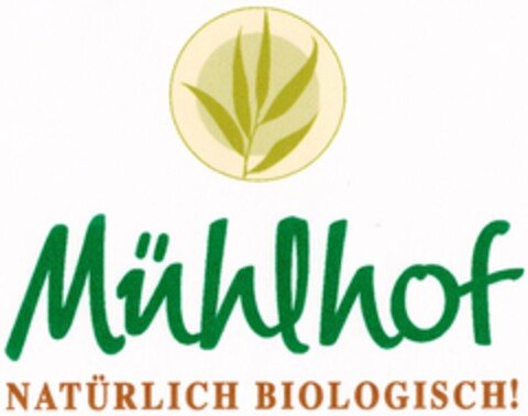 Mühlhof NATÜRLICH BIOLOGISCH! Logo (DPMA, 07/29/2005)