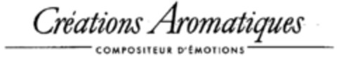 Créations Aromatiques COMPOSITEUR D'EMOTIONS Logo (DPMA, 11.08.1999)