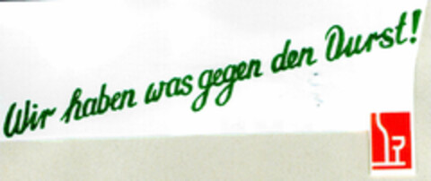 Wir haben was gegen den Durst! Logo (DPMA, 25.04.2000)