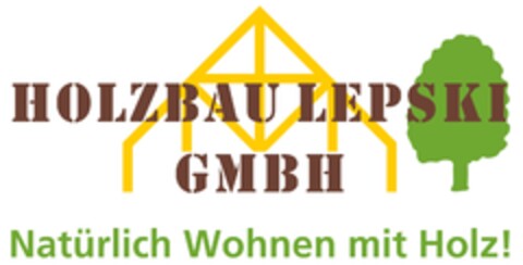 HOLZBAU LEPSKI GMBH Natürlich Wohnen mit Holz! Logo (DPMA, 11/05/2020)