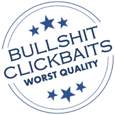 BULLSHIT CLICKBAITS WORST QUALITY Logo (DPMA, 25.11.2020)