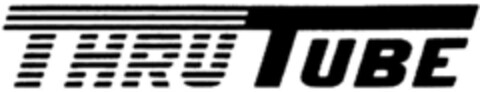 THRU TUBE Logo (DPMA, 04/09/1991)