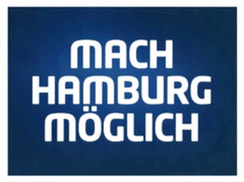 MACH HAMBURG MÖGLICH Logo (DPMA, 27.04.2018)