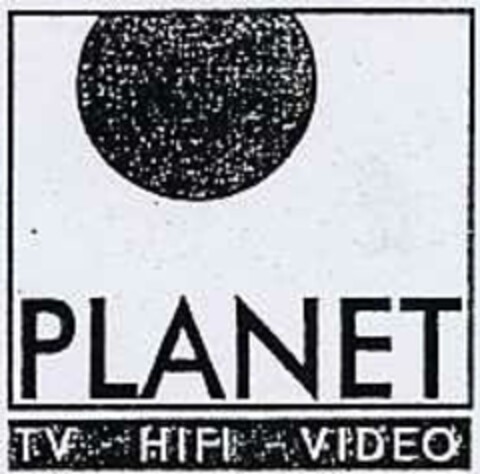 PLANET TV - HIFI - VIDEO Logo (DPMA, 19.04.2002)