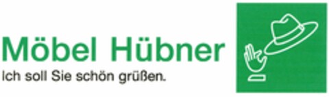 Möbel Hübner Ich soll Sie schön grüßen. Logo (DPMA, 29.06.2006)