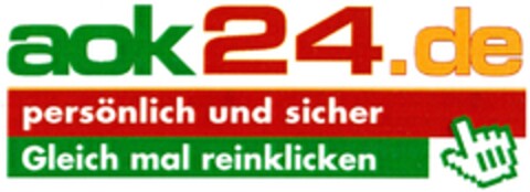 aok24.de persönlich und sicher Gleich mal reinklicken Logo (DPMA, 30.10.2006)