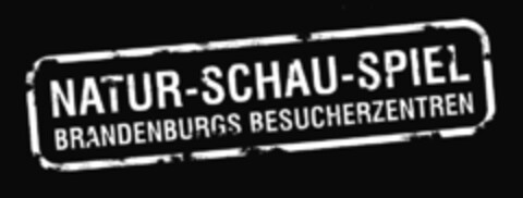 NATUR-SCHAU-SPIEL BRANDENBURGS BESUCHERZENTREN Logo (DPMA, 18.07.2011)