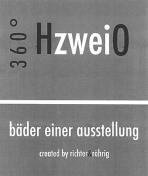 360° Hzwei0 bäder einer ausstellung created by richter&röhrig Logo (DPMA, 08/20/2013)